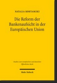 Abbildung von: Die Reform der Bankenaufsicht in der Europäischen Union - Mohr Siebeck