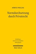 Bild: Normdurchsetzung durch Privatrecht - Mohr Siebeck