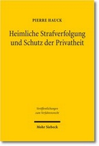 Abbildung von: Heimliche Strafverfolgung und Schutz der Privatheit - Mohr Siebeck