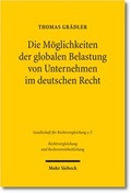 Bild: Die M&ouml;glichkeiten der globalen Belastung von Unternehmen im deutschen Recht - Mohr Siebeck