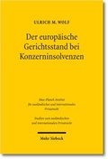 Abbildung von: Der europäische Gerichtsstand bei Konzerninsolvenzen - Mohr Siebeck