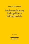 Abbildung von: Insolvenzanfechtung im bargeldlosen Zahlungsverkehr - Mohr Siebeck