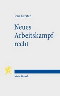 Abbildung von: Neues Arbeitskampfrecht - Mohr Siebeck