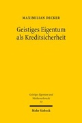 Abbildung von: Geistiges Eigentum als Kreditsicherheit - Mohr Siebeck