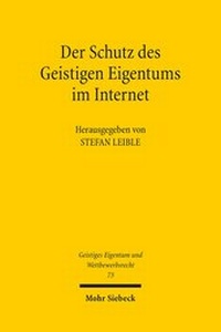 Abbildung von: Der Schutz des Geistigen Eigentums im Internet - Mohr Siebeck