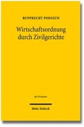 Abbildung von: Wirtschaftsordnung durch Zivilgerichte - Mohr Siebeck