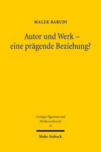 Abbildung von: Autor und Werk - eine prägende Beziehung? - Mohr Siebeck