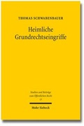 Cover: Heimliche Grundrechtseingriffe - Mohr Siebeck