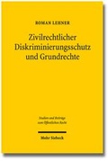 Cover: Zivilrechtlicher Diskriminierungsschutz und Grundrechte - Mohr Siebeck