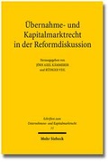 Bild: &Uuml;bernahme- und Kapitalmarktrecht in der Reformdiskussion - Mohr Siebeck