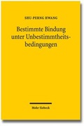 Abbildung von: Bestimmte Bindung unter Unbestimmtheitsbedingungen - Mohr Siebeck