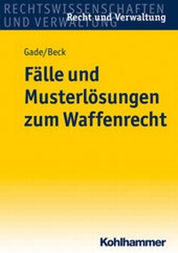 Abbildung von: Fälle und Musterlösungen zum Waffenrecht - Kohlhammer