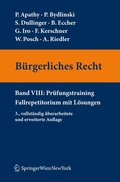 Cover: B&uuml;rgerliches Recht VIII. Pr&uuml;fungstraining. Fallrepetitorium mit L&ouml;sungen - Springer