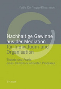Abbildung von: Nachhaltige Gewinne aus der Mediation für Individuum und Organisation - Haupt Verlag