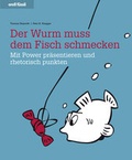 Cover: Der Wurm muss dem Fisch schmecken - Orell F&uuml;ssli