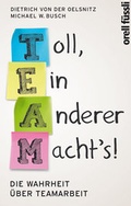 Cover: Team: Toll, ein anderer macht's! - Orell F&uuml;ssli