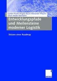 Enlarge image Cover: Entwicklungspfade und Meilensteine moderner Logistik - Springer Gabler