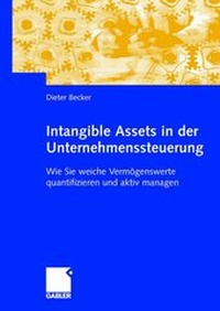Enlarge image Cover: Intangible Assets in der Unternehmenssteuerung - Springer Gabler