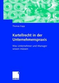 Abbildung von: Kartellrecht in der Unternehmenspraxis - Springer Gabler
