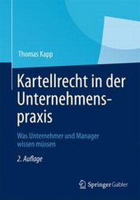 Abbildung von: Kartellrecht in der Unternehmenspraxis - Springer Gabler