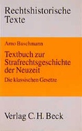 Cover: Textbuch zur Strafrechtsgeschichte der Neuzeit - C.H.BECK