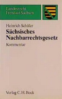 Enlarge image Cover: Sächsisches Nachbarrechtsgesetz - C.H.BECK