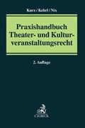 Cover: Praxishandbuch Theater- und Kulturveranstaltungsrecht - C.H.BECK