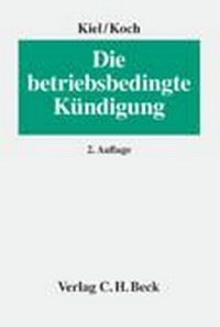 Abbildung von: Die betriebsbedingte Kündigung - C.H.BECK