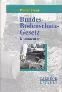 Abbildung von: Bundes-Bodenschutzgesetz (BBodSchG) - C.H.BECK
