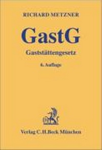 Abbildung von: Gaststättengesetz (GastG) - C.H.BECK