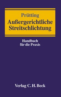 Abbildung von: Außergerichtliche Streitschlichtung - C.H.BECK