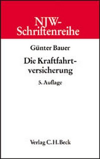Abbildung von: Die Kraftfahrtversicherung - C.H.BECK