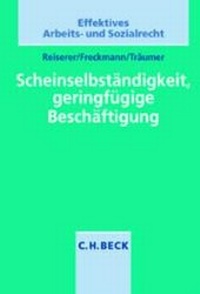 Abbildung von: Scheinselbständigkeit, geringfügige Beschäftigung - C.H.BECK