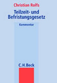 Abbildung von: Teilzeit- und Befristungsgesetz - C.H.BECK