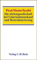 Abbildung von: Die Aktiengesellschaft bei Unternehmenskauf und Restrukturierung - C.H.BECK