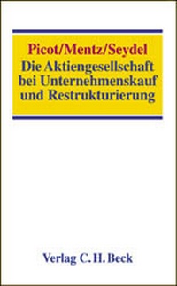 Abbildung von: Die Aktiengesellschaft bei Unternehmenskauf und Restrukturierung - C.H.BECK