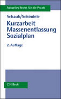 Abbildung von: Kurzarbeit, Massenentlassung, Sozialplan - C.H.BECK
