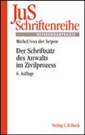 Abbildung von: Der Schriftsatz des Anwalts im Zivilprozess - C.H.BECK