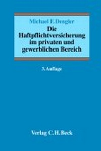 Abbildung von: Die Haftpflichtversicherung im privaten und gewerblichen Bereich - C.H.BECK