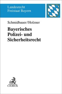 Abbildung von: Bayerisches Polizei- und Sicherheitsrecht - C.H.BECK