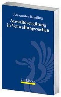 Abbildung von: Anwaltsvergütung in Verwaltungssachen - C.H.BECK