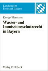 Abbildung von: Wasserrecht und Immissionsschutzrecht in Bayern - C.H.BECK
