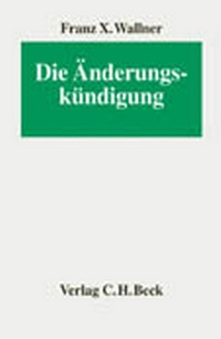 Abbildung von: Die Änderungskündigung - C.H.BECK