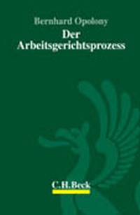 Abbildung von: Der Arbeitsgerichtsprozess - C.H.BECK