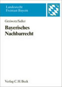 Abbildung von: Bayerisches Nachbarrecht - C.H.BECK