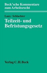 Abbildung von: Teilzeit- und Befristungsgesetz - C.H.BECK