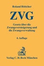 Cover: ZVG Gesetz über die Zwangsversteigerung und die Zwangsverwaltung - C.H.BECK