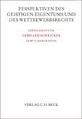 Cover: Perspektiven des Geistigen Eigentums und des Wettbewerbsrechts - C.H.BECK