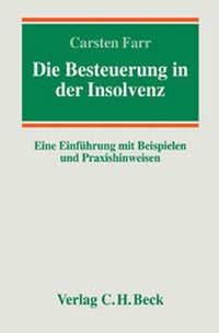 Abbildung von: Die Besteuerung in der Insolvenz - C.H.BECK