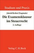 Cover: Die Examensklausur im Steuerrecht - C.H.BECK